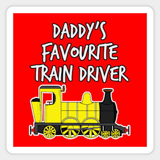 Daddy's Favourite Train Driver Kids Steam Engine (Yellow) Magnet